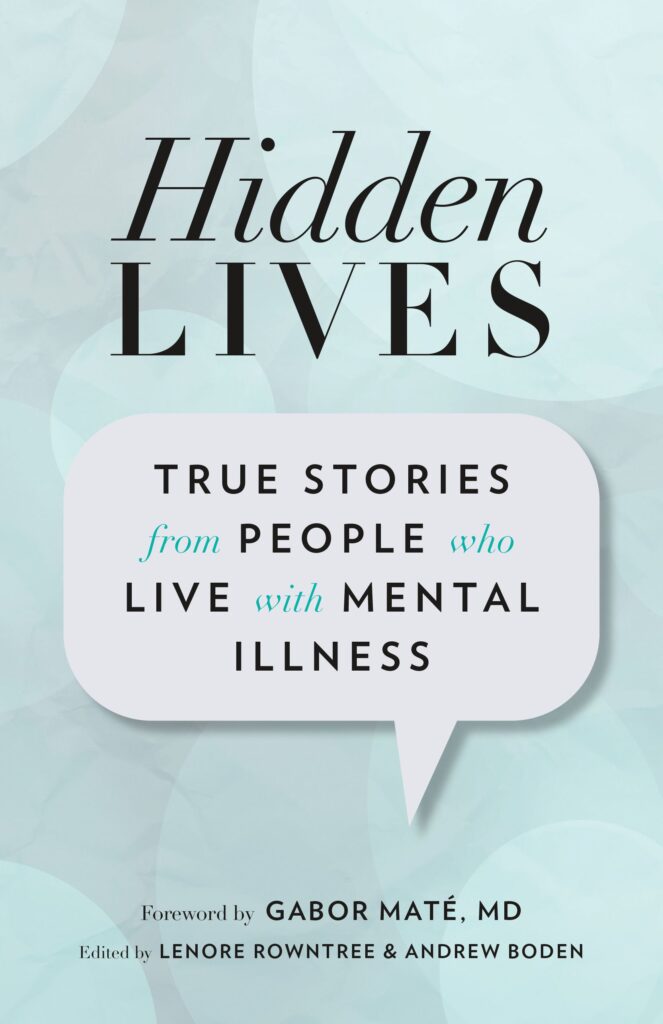 Hidden Lives: true stories from people who live with mental illness